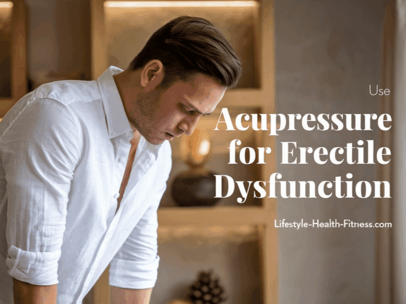 erectile dysfunction in men and accupressure